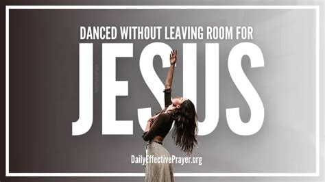 what does dance without leaving room for jesus mean